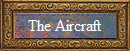 The Aircraft