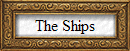 The Ships